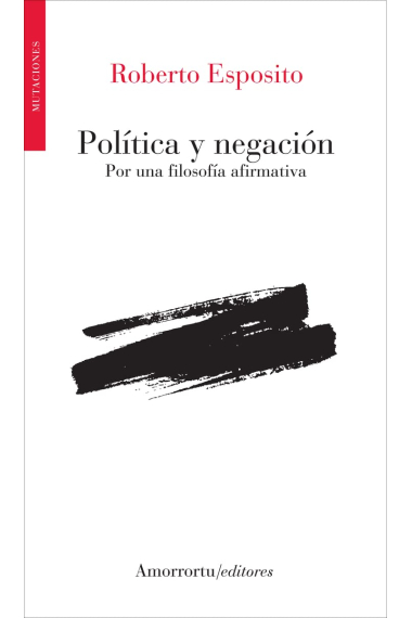 Política y negación: por una filosofía afirmativa