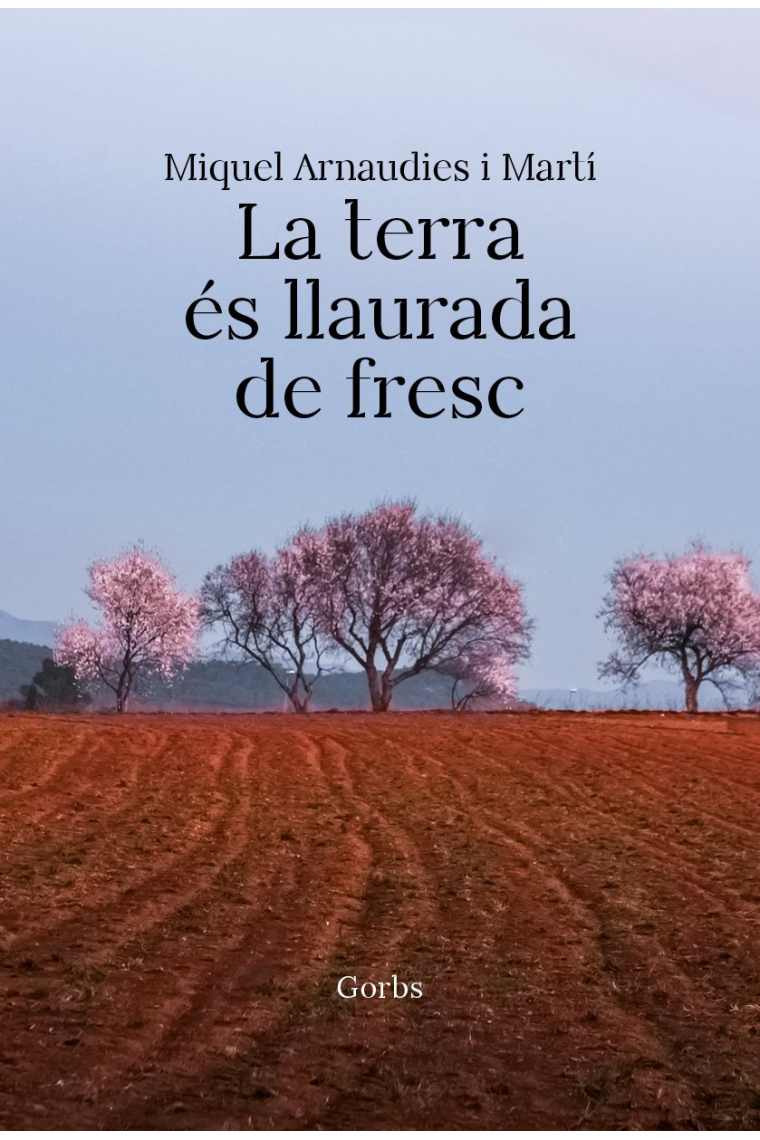 La terra és llaurada de fresc