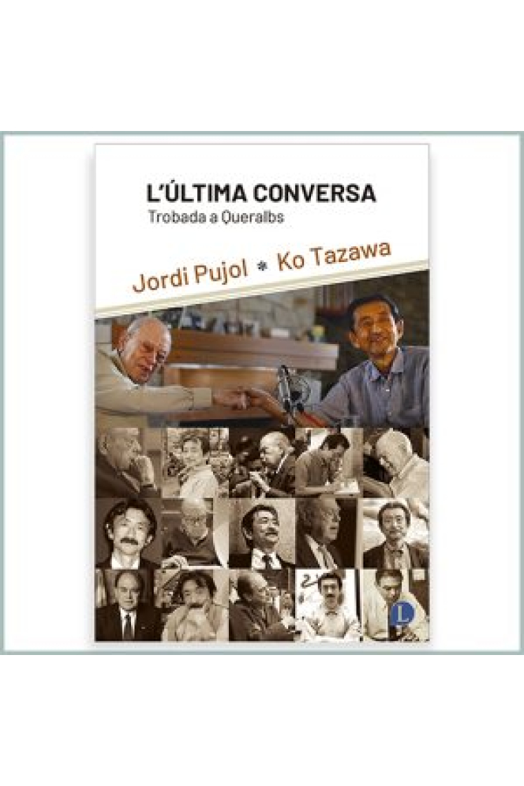 L'última conversa. Trobada a Queralbs