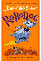 Robodog: The incredibly funny new illustrated childrens book for 2023, from the multi-million bestselling author of SPACEBOY