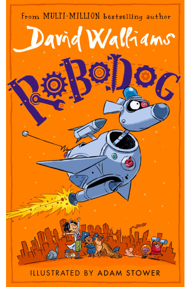 Robodog: The incredibly funny new illustrated childrens book for 2023, from the multi-million bestselling author of SPACEBOY