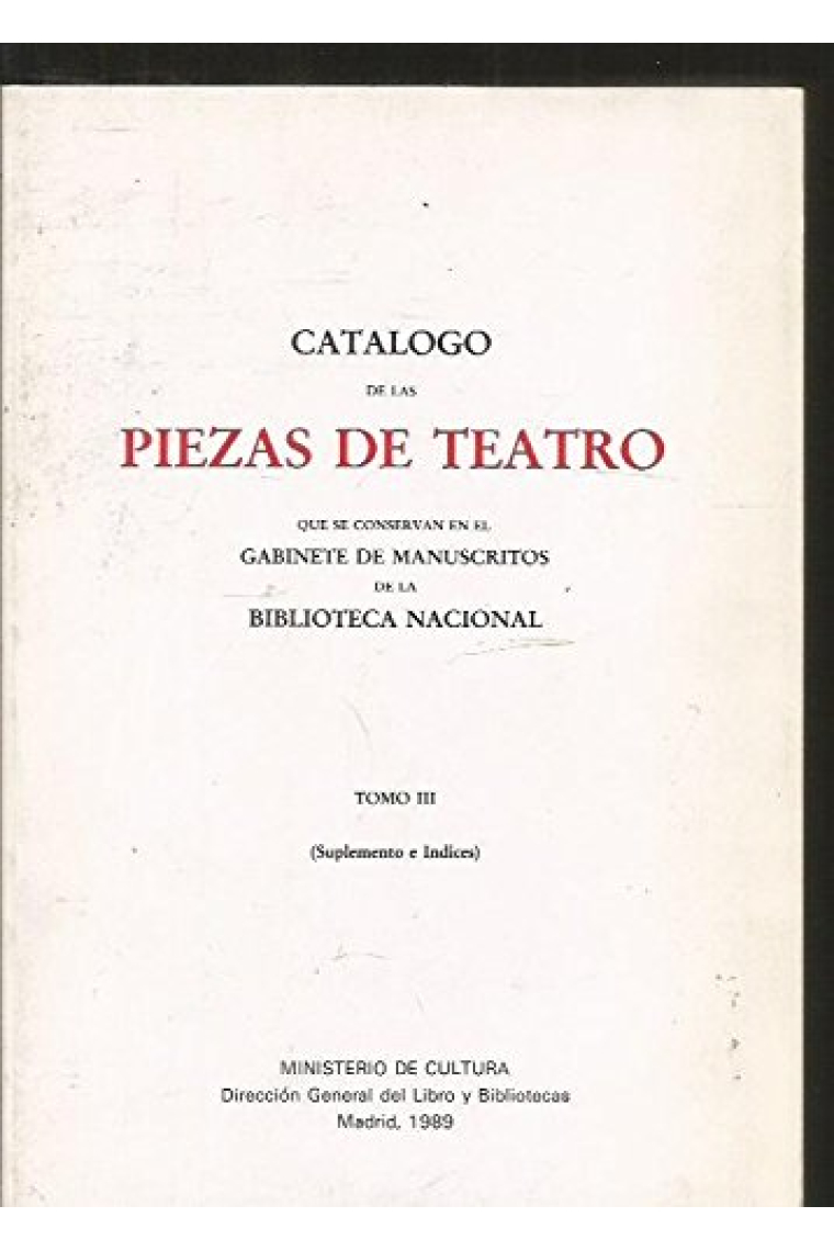 Catálogo de piezas de teatro conservadas en Gabinete... (T. 3)