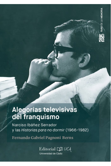 Alegorías televisivas del franquismo. Narciso Ibáñez Serrador y las historias para no dormir (1966-1