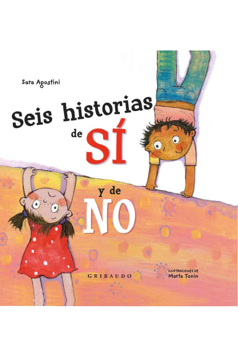 Seis historias del SÍ y del NO