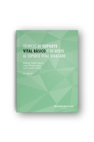 Técnicas de soporte vital básico y de apoyo al soporte vital avanzado (2ª edición)