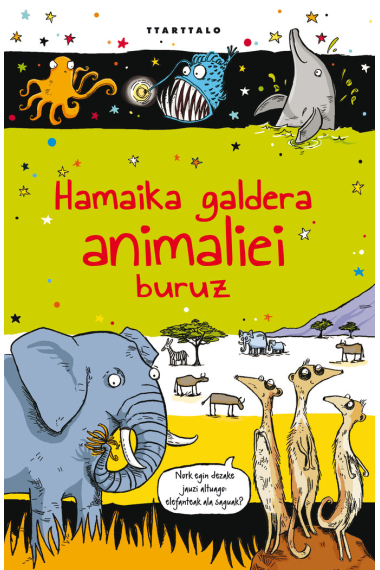 Hamaika galdera animaliei buruz