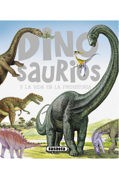 Dinosaurios y la vida en la prehistoria