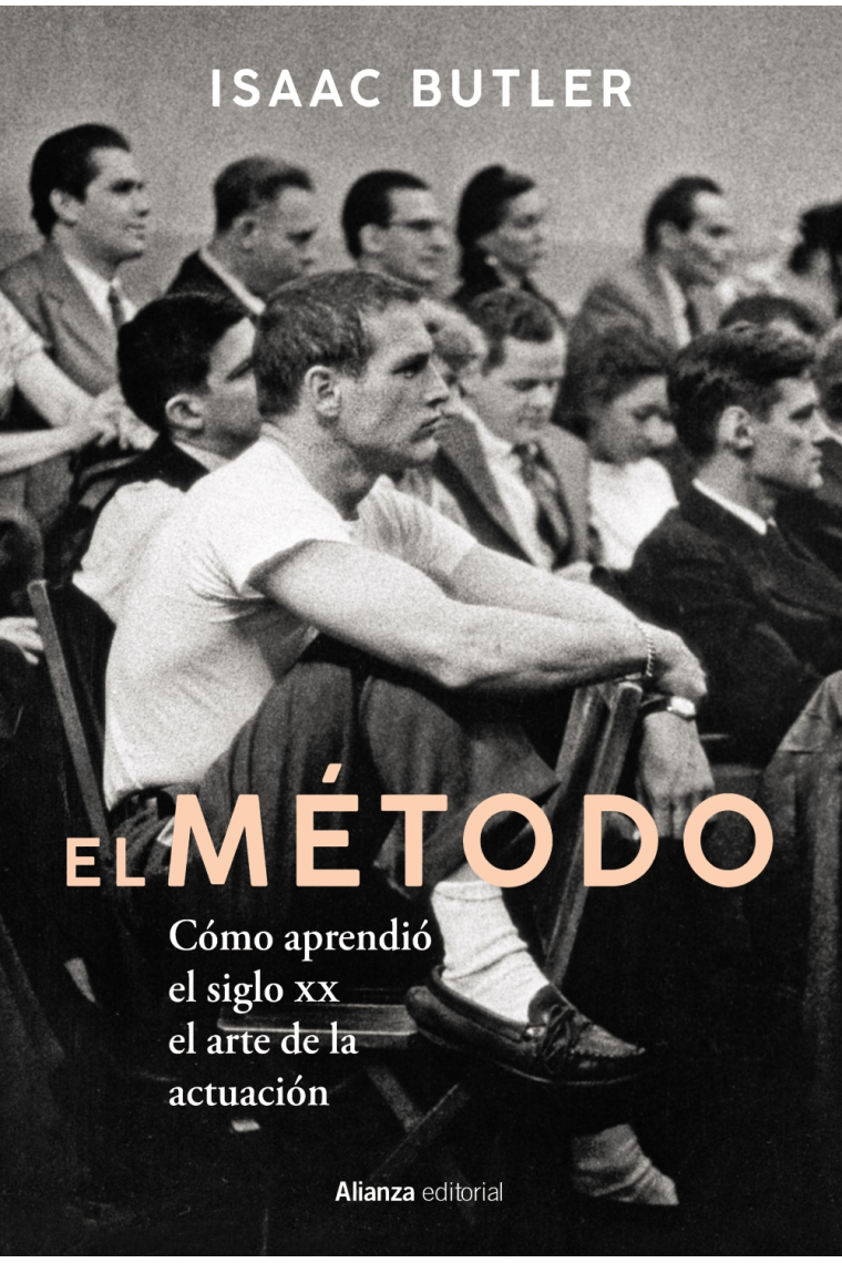 El Método. Cómo aprendió el siglo XX el arte de la actuación