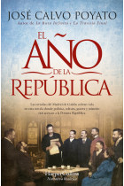 El año de La República. Las tertulias del Madrid de Galdós cobran vida en esta novela donde política, cultura, guerra y misterio nos acercan a la Primera República.