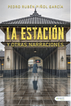 LA ESTACION Y OTRAS NARRACIONES