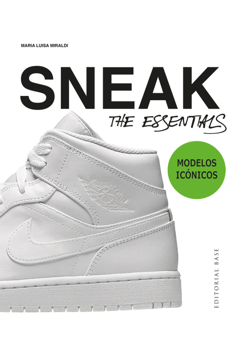 Sneakers. The Essentials. Modelos icónicos