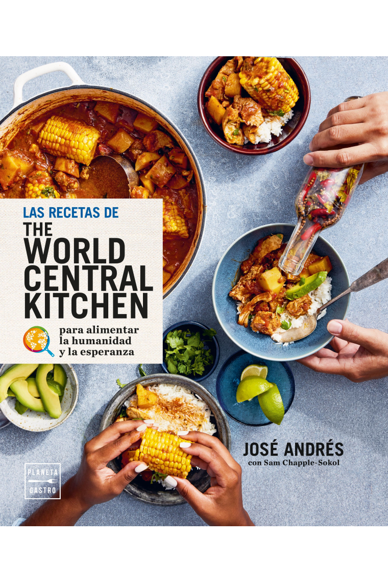 Las recetas de World Central Kitchen para alimentar la humanidad y la esperanza