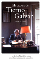 Els papers de Tierno Galván. La rivalitat Madrid-Barcelona dels primers ajuntaments democràtics