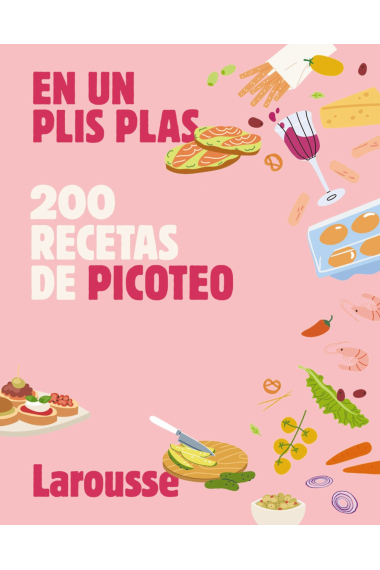 200 recetas de picoteo. En un plis plas