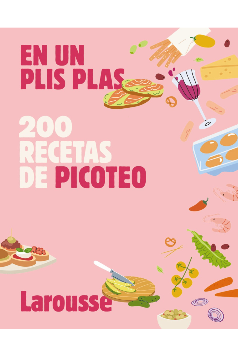 200 recetas de picoteo. En un plis plas