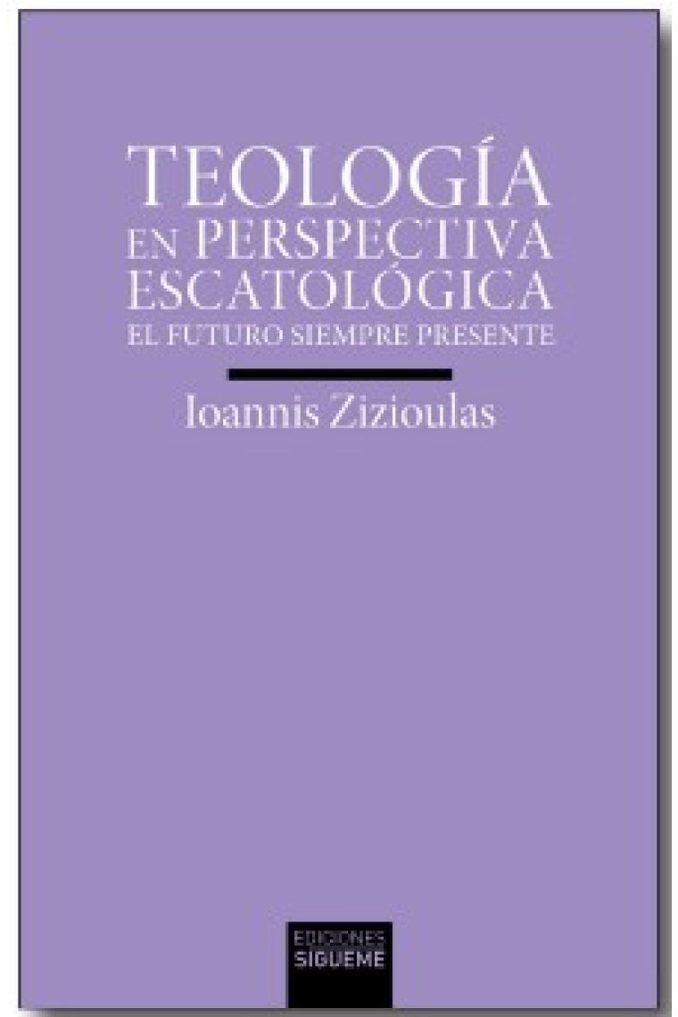 Teología en perspectiva escatológica: el futuro siempre presente