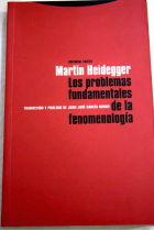 Los problemas fundamentales de la fenomenología (Curso de Marburgo del semestre de verano de 1927 editado por F.W. von Herrmann)