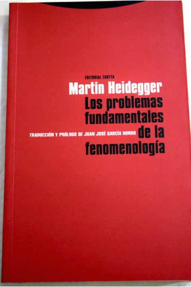 Los problemas fundamentales de la fenomenología (Curso de Marburgo del semestre de verano de 1927 editado por F.W. von Herrmann)