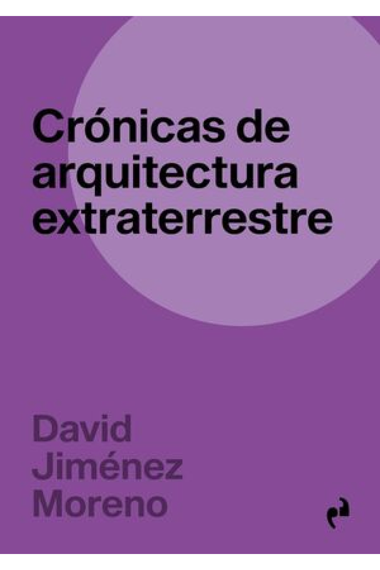 Crónicas de arquitectura extraterrestre