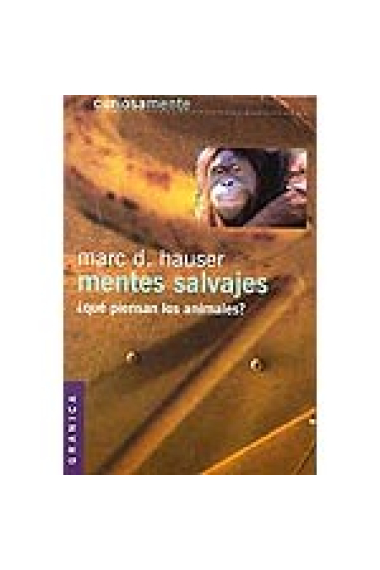 Mentes salvajes ¿Qué piensan los animales?