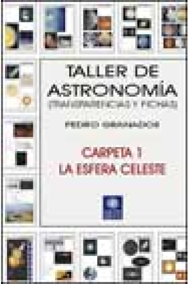 Taller de astronomía. La esfera celeste Vol.1