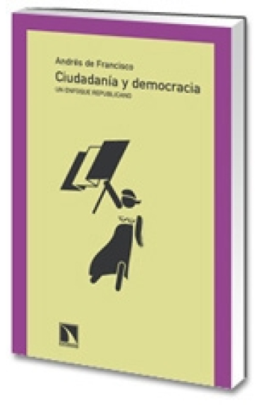 Ciudadanía y democracia. Un enfoque republicano