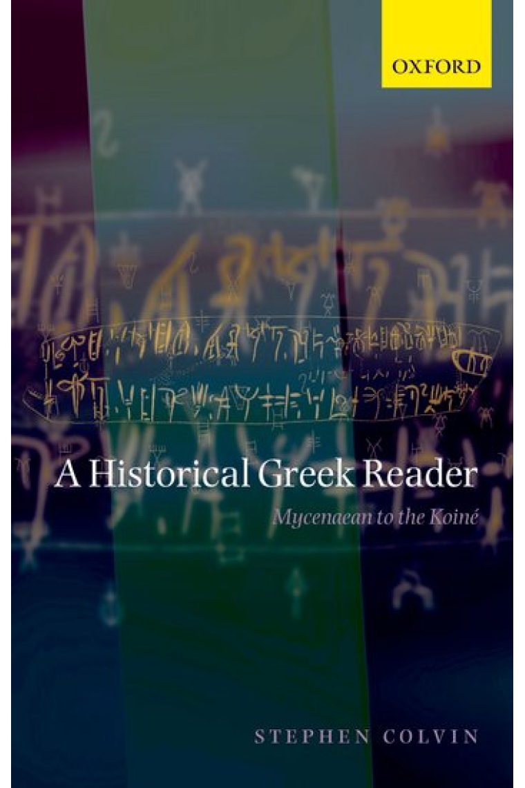 A historical greek reader (Mycenaean to the Koiné)