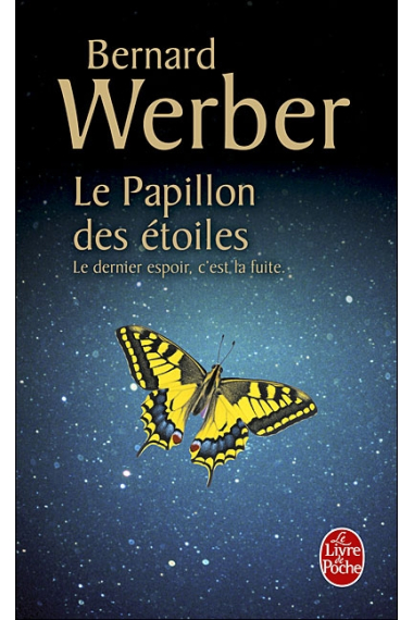 Le papillon des étoiles (Le dernier espoir, c'est la fuite)