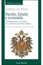 Nación, estado y economía. (Contribuciones a la política y a la historia de nuestro tiempo)