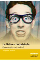 La fiebre conquistada. Ensayos sobre rock and roll