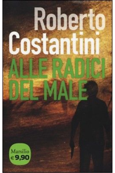 Alle radici del male