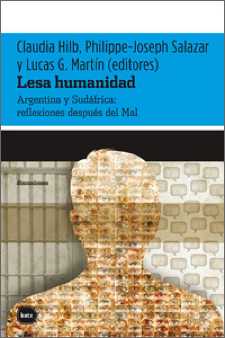 Lesa humanidad. Argentina y Sudáfrica: reflexiones después del Mal