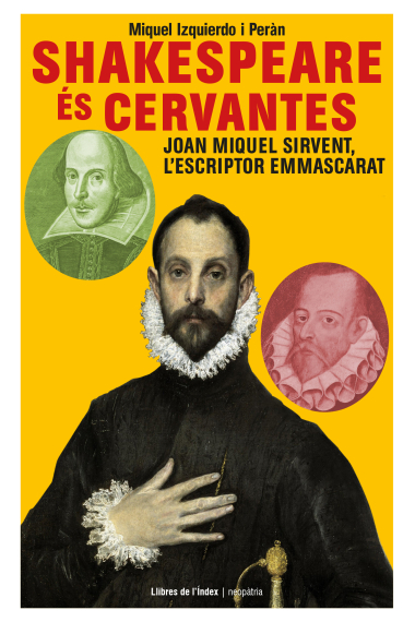 Shakespeare és Cervantes: Joan Miquel Sirvent, l'escriptor emmascarat