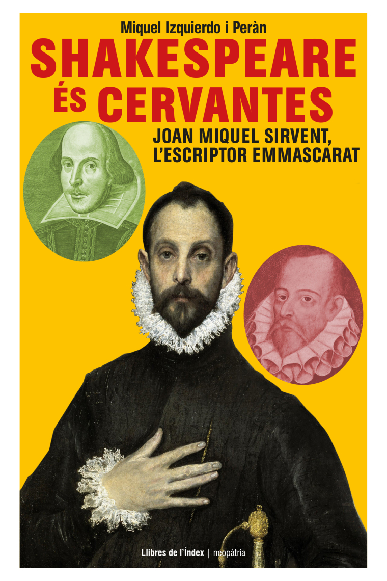 Shakespeare és Cervantes: Joan Miquel Sirvent, l'escriptor emmascarat