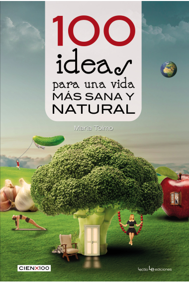 100 ideas para una vida más sana y natural