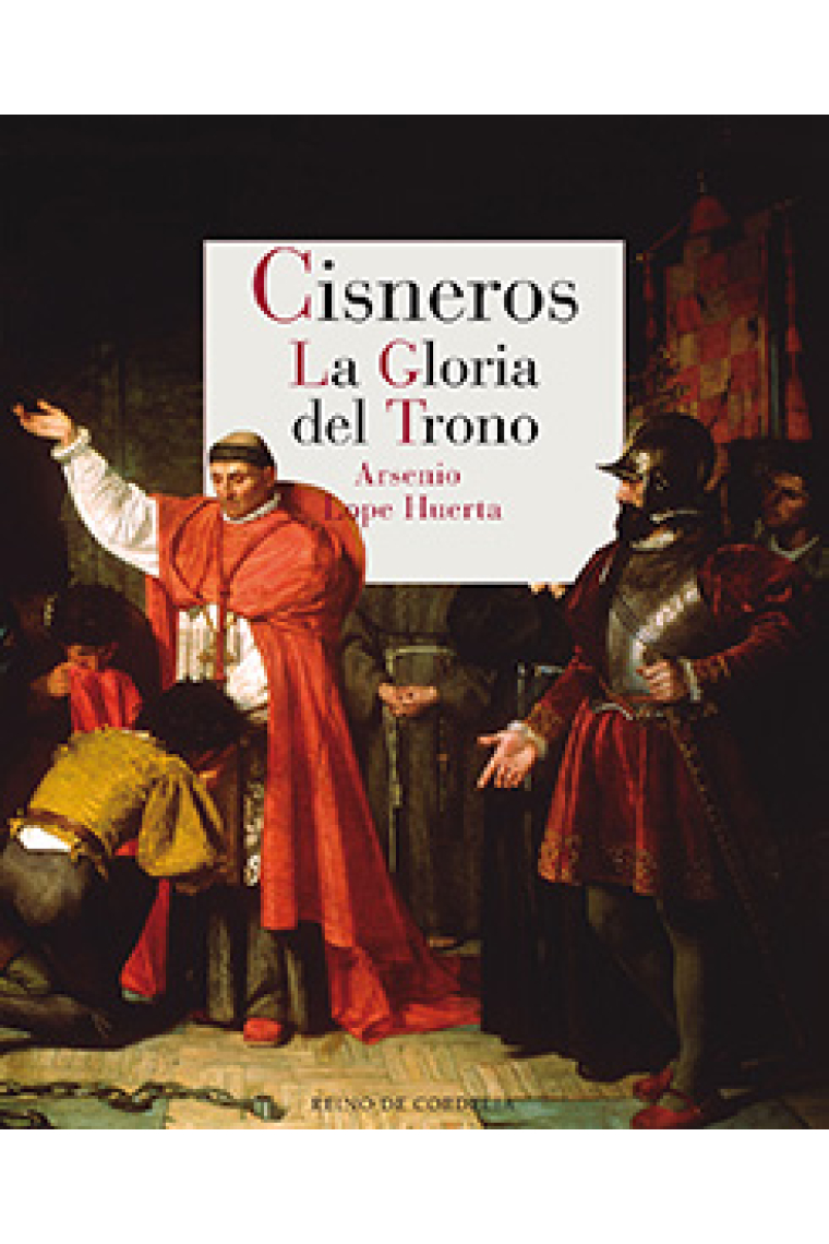 Cisneros. La gloria del trono