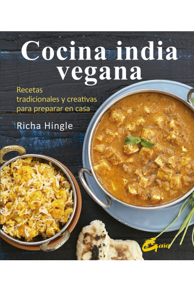 Cocina india vegana. Recetas tradicionales y creativas para preparar en casa