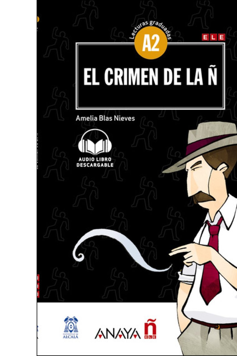 El crimen de la ñ. Nivel A2 con audio descargable