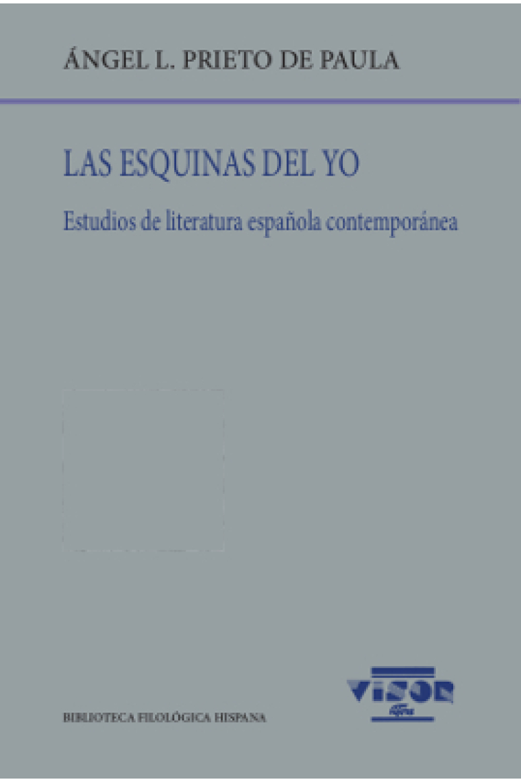 Las esquinas del yo: estudios de literatura española contemporánea