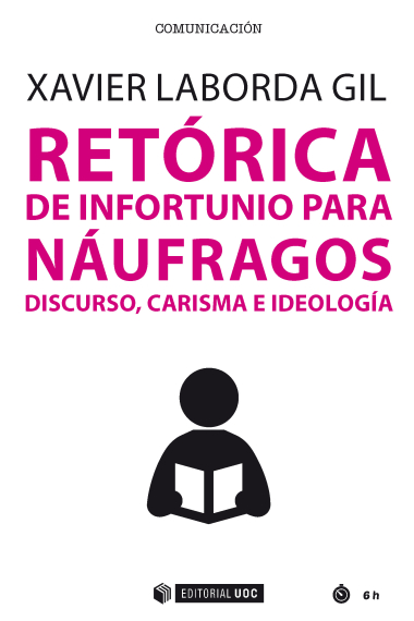 Retórica de infortunio para náufragos: discurso, carisma e ideología