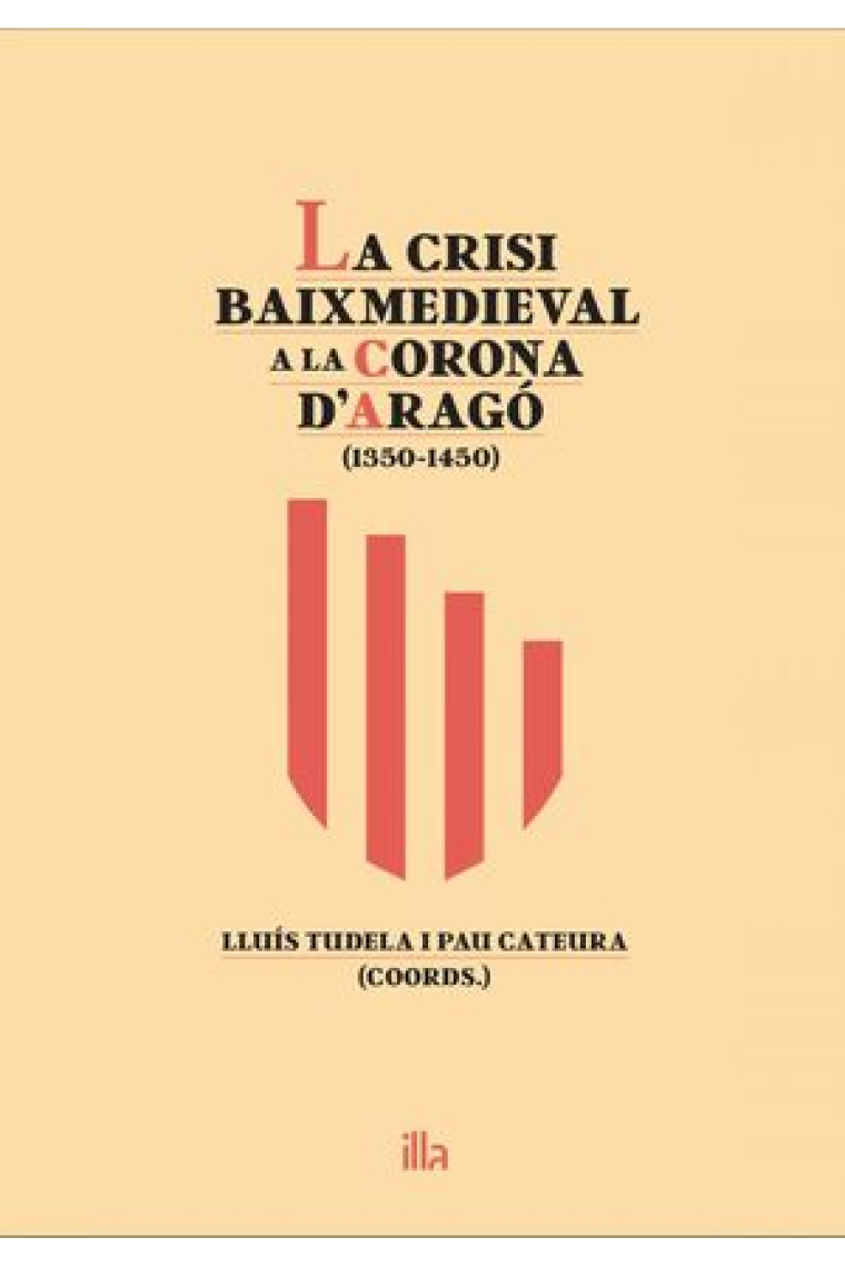 La crisi baixmedieval a la Corona d'Aragó (1350-1450)