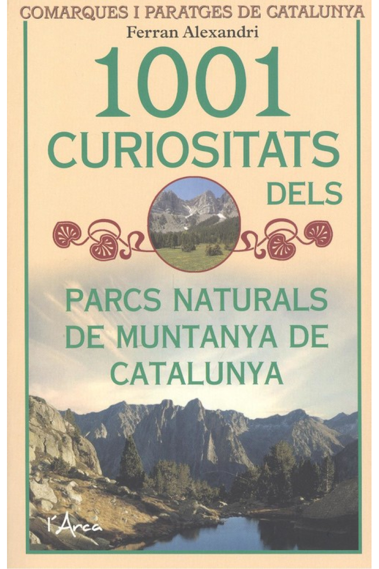 1001 curiositats dels Parcs Naturals de Muntanya de Catalunya