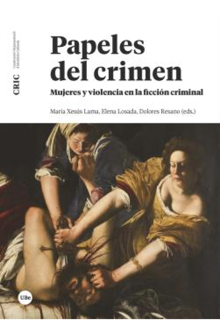 Papeles del crimen: mujeres y violencia en la ficción criminal