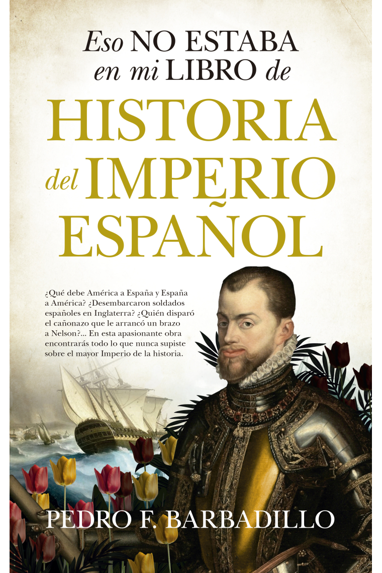 Eso no estaba en mi libro de Historia del Imperio español