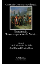 Guatimozin, último emperador de México