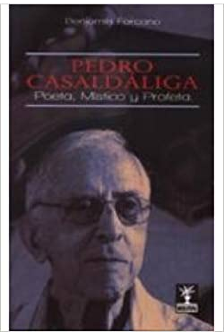 Pedro Casaldáliga: Poeta, Místico y Profeta