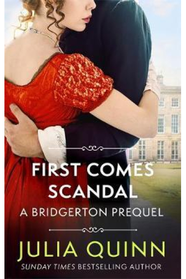 First Comes Scandal (A Bridgerton Prequel 4)