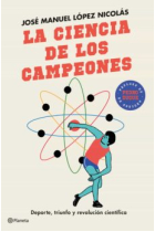 La ciencia de los campeones. Deporte, triunfo y revolución científica