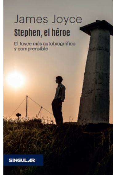 Stephen, el héroe. El Joyce más autobiográfico y comprensible