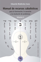 Manual de recursos cabalísticos para la iluminación, la sanación y la resolución de problemas (Vol. II)